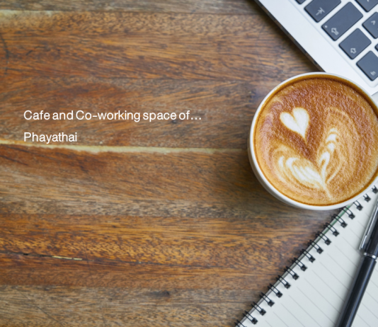 7 คาเฟ่ และ Co-working space บรรยากาศดี ใกล้ bts พญาไท สำหรับนั่งชิว และนั่งทำงาน