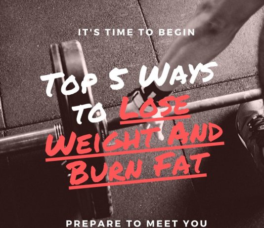 TOP 5 Ways To Lose Weight And Burn Fat